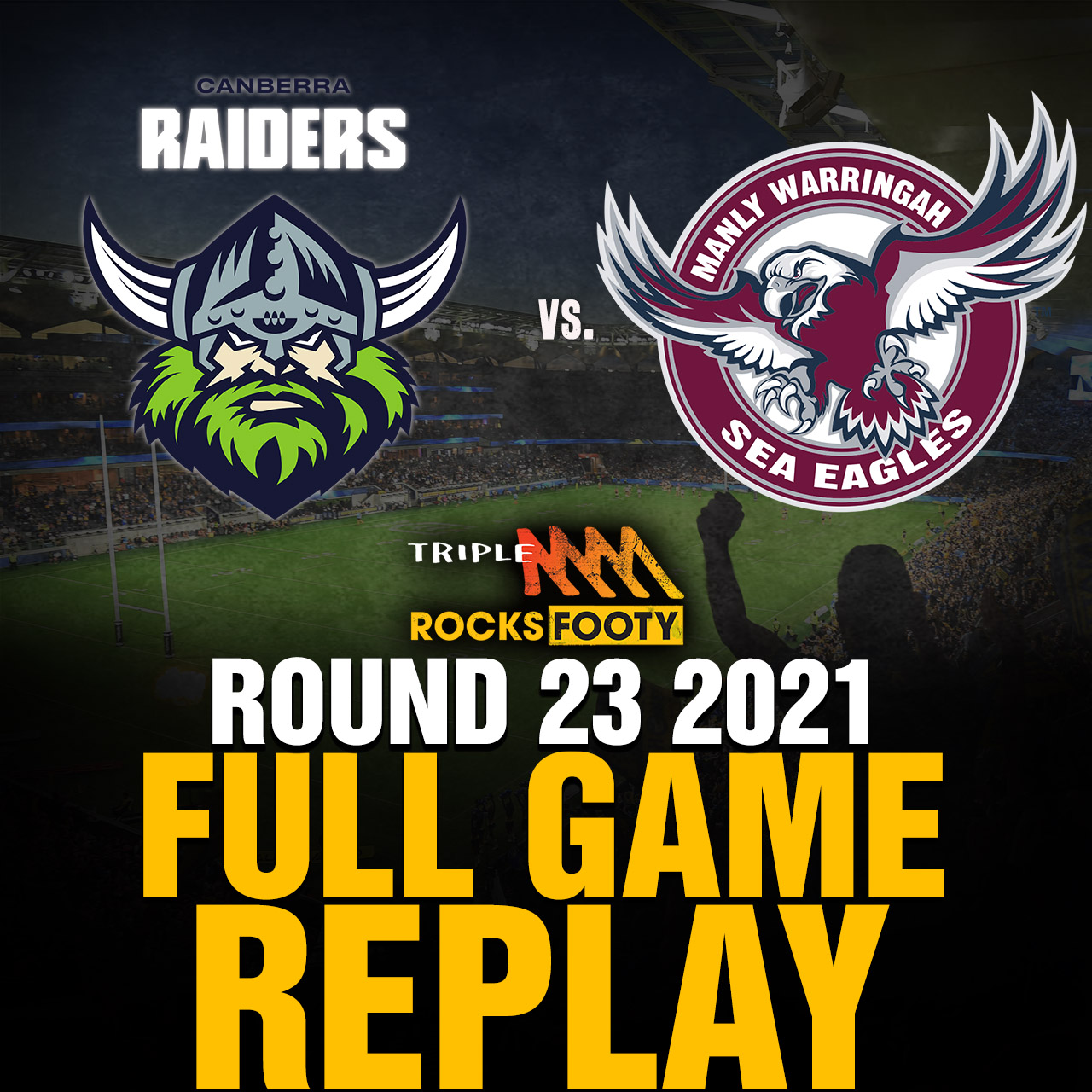 FULL GAME REPLAY | Canberra Raiders vs. Manly Sea Eagles