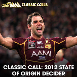 Triple M Classic Call | 2012 State of Origin Decider: QLD vs. NSW