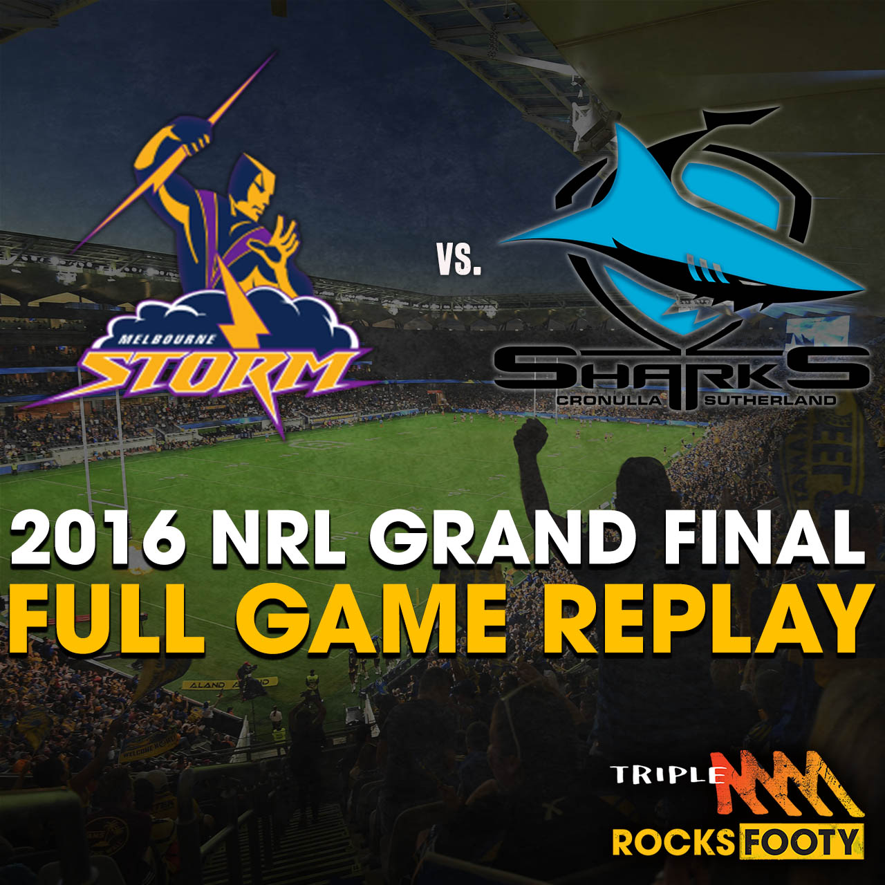FROM THE VAULT |  2016 NRL Grand Final Storm vs. Sharks