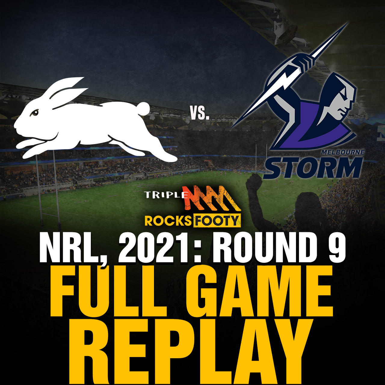 FULL GAME REPLAY | South Sydney Rabbitohs vs. Melbourne Storm