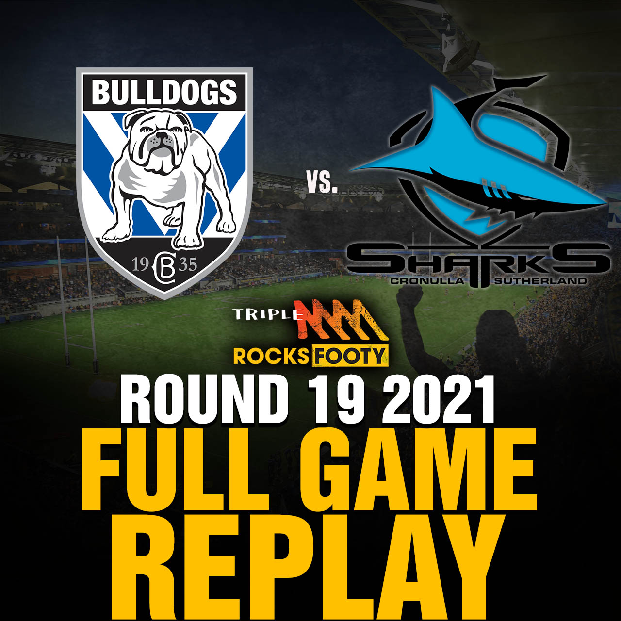 FULL GAME REPLAY | Canterbury Bulldogs vs. Cronulla Sharks