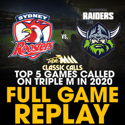 The Top 5 Games Called On Triple M | #4 Round 10 Roosters v Raiders