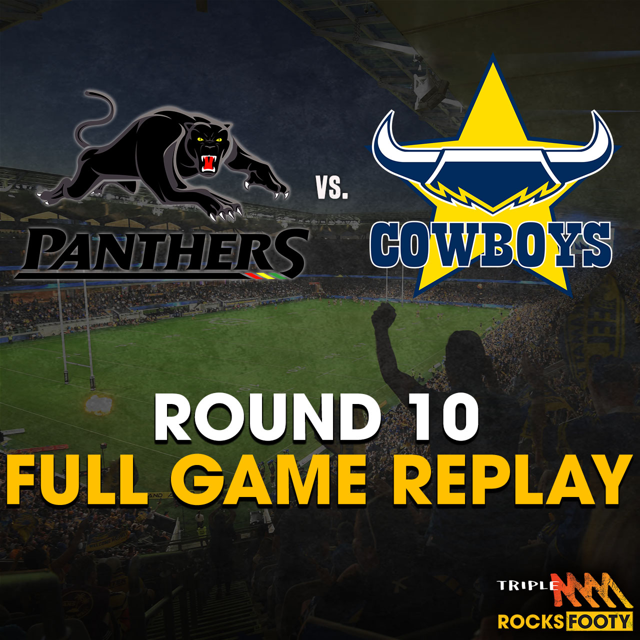 FULL GAME REPLAY | Penrith Panthers vs. NQ Cowboys