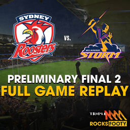 FULL GAME REPLAY | Preliminary Final 2: Roosters vs. Storm
