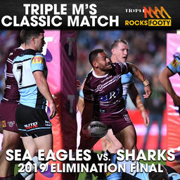 Triple M Classic Match | 2019 Elimination Final - Sea Eagles vs. Sharks