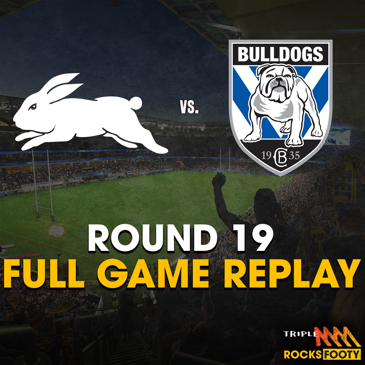 FULL GAME REPLAY | South Sydney Rabbitohs vs. Canterbury Bulldogs