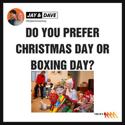 Do You Prefer Christmas Day Or Boxing Day?