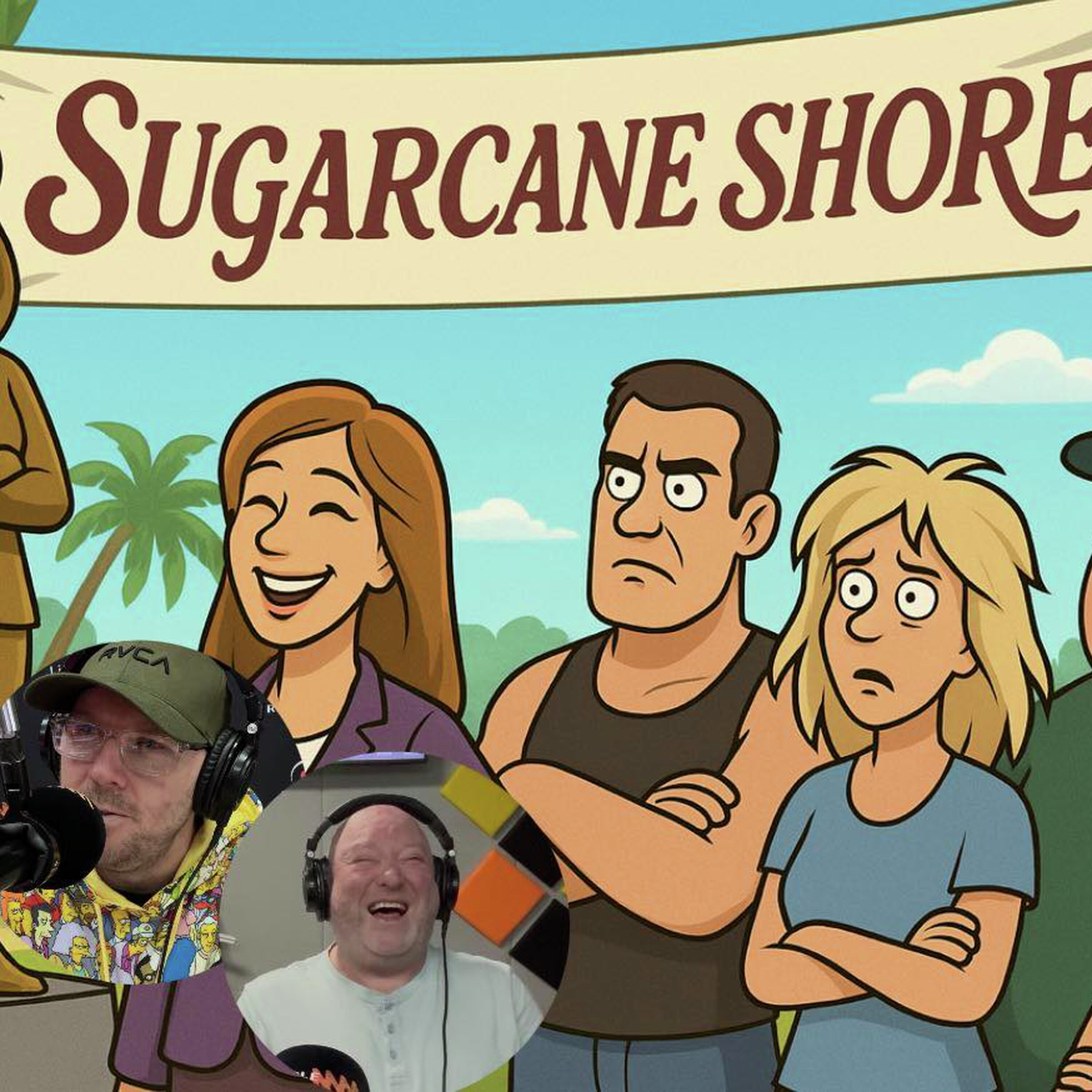 Sugarcane Shores - Episode 2