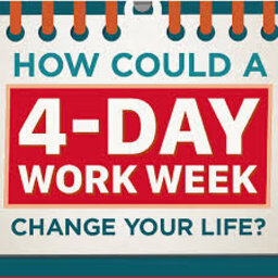 Do You Support A 4 Day Work Week?