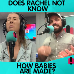 Rach May Not Know How Babies Are Made!