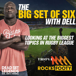BIG SET OF SIX WITH DELL | Benji Marshall, Broncos Captain + Mitch Pearce's Future In The NRL