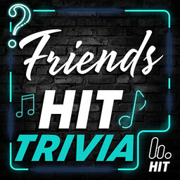 Hit Trivia: Friends