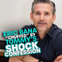 Eric Bana "Chuffed" By Tommy's SHOCK Confession