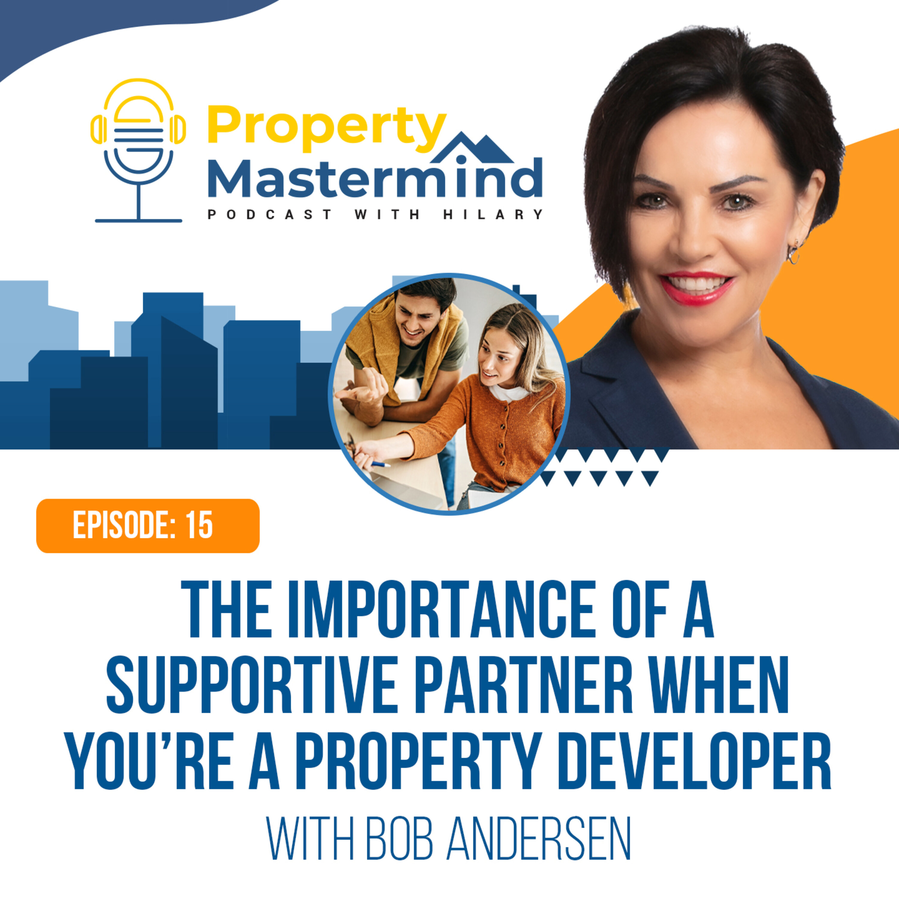 Property Mastermind Podcast with Bob Andersen & Hilary Saxton