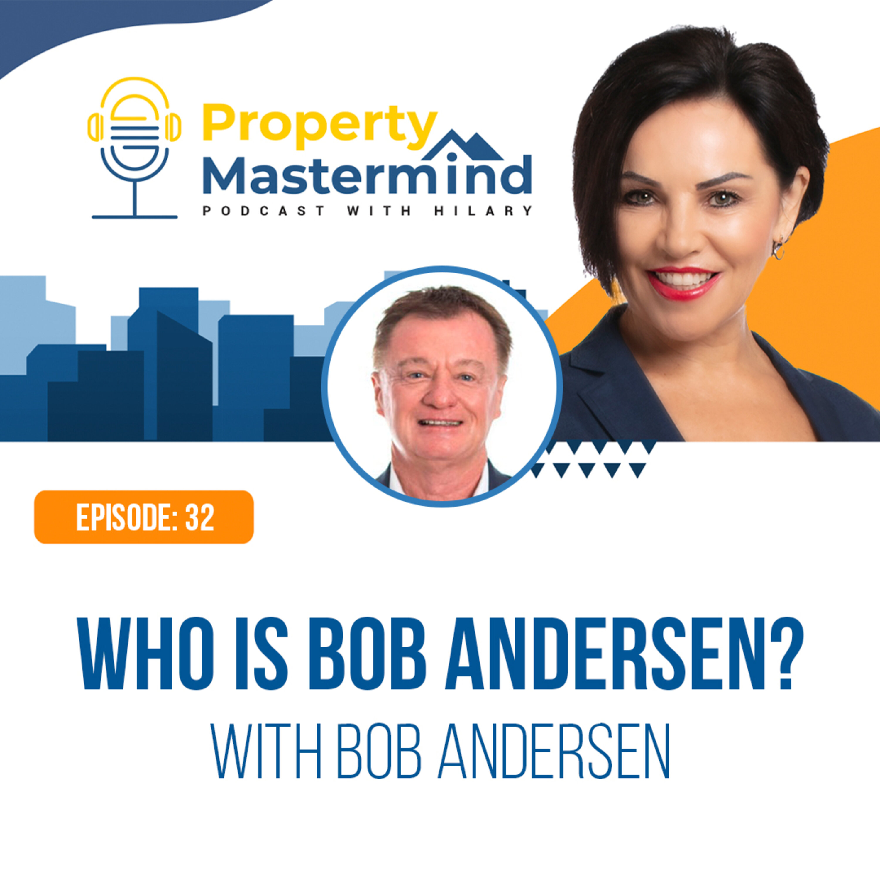 Property Mastermind Podcast with Bob Andersen & Hilary Saxton