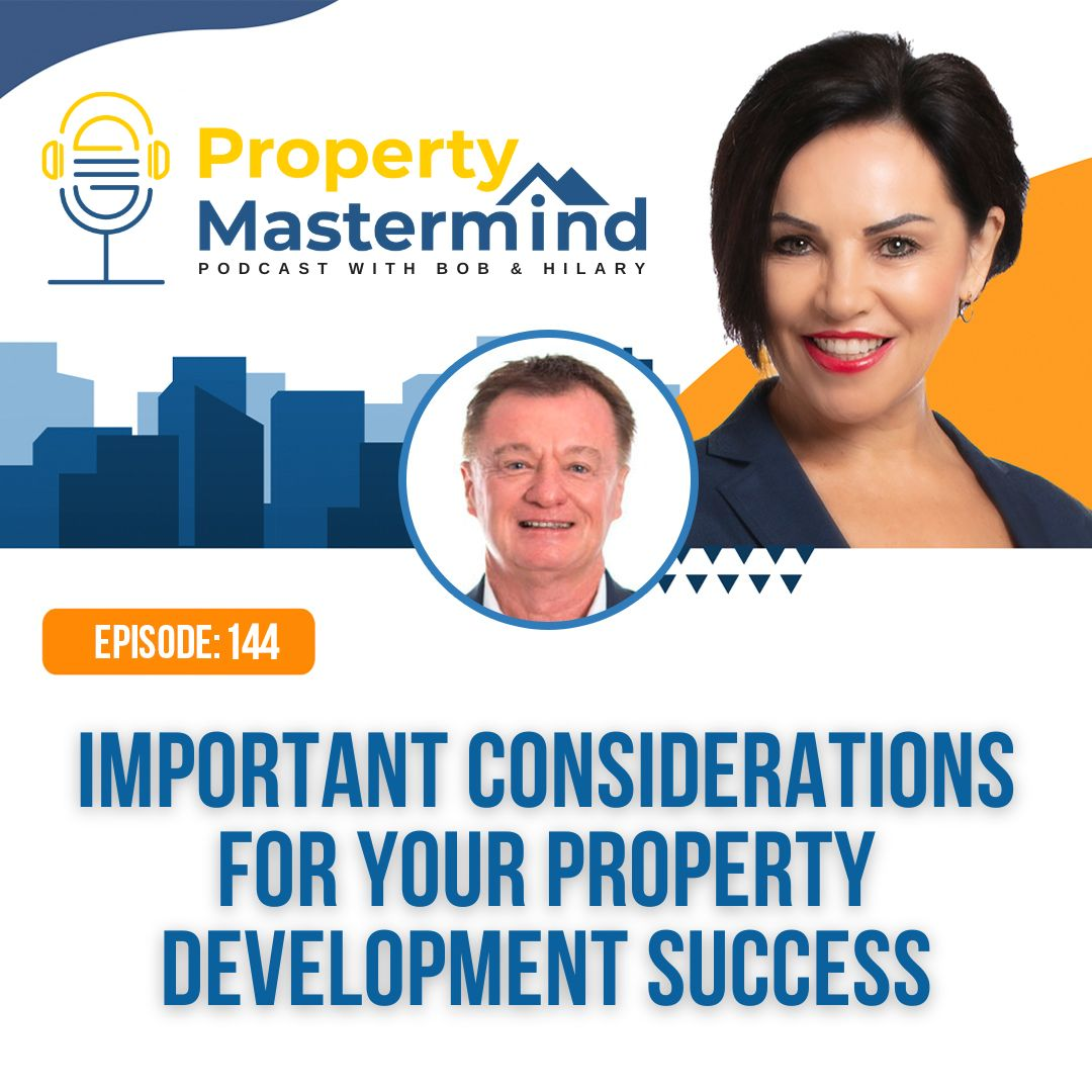 EP 144: Important Considerations For Your Property Development Success episode artwork