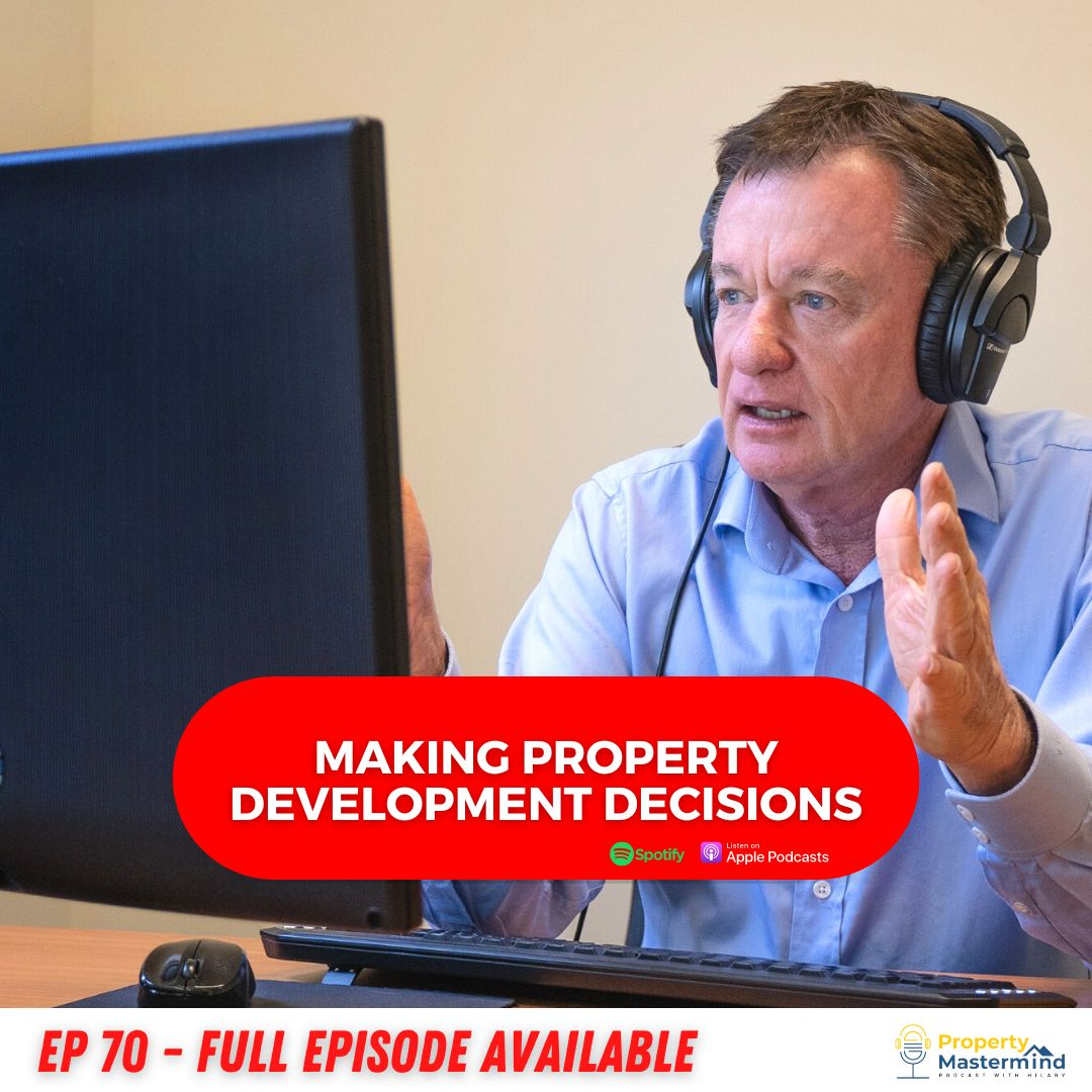 EP 70:  Making Property Development Decisions episode artwork