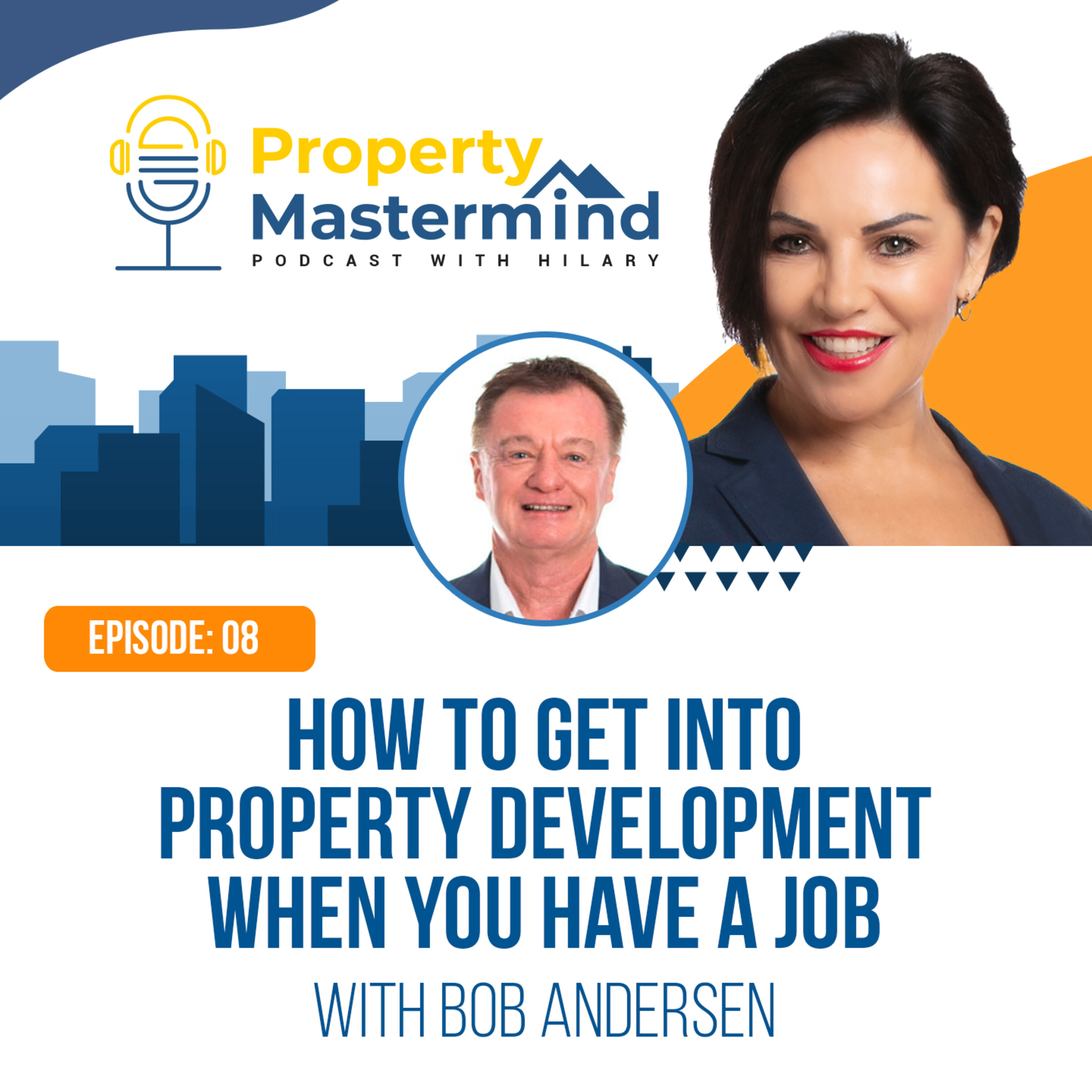 Property Mastermind Podcast with Bob Andersen & Hilary Saxton
