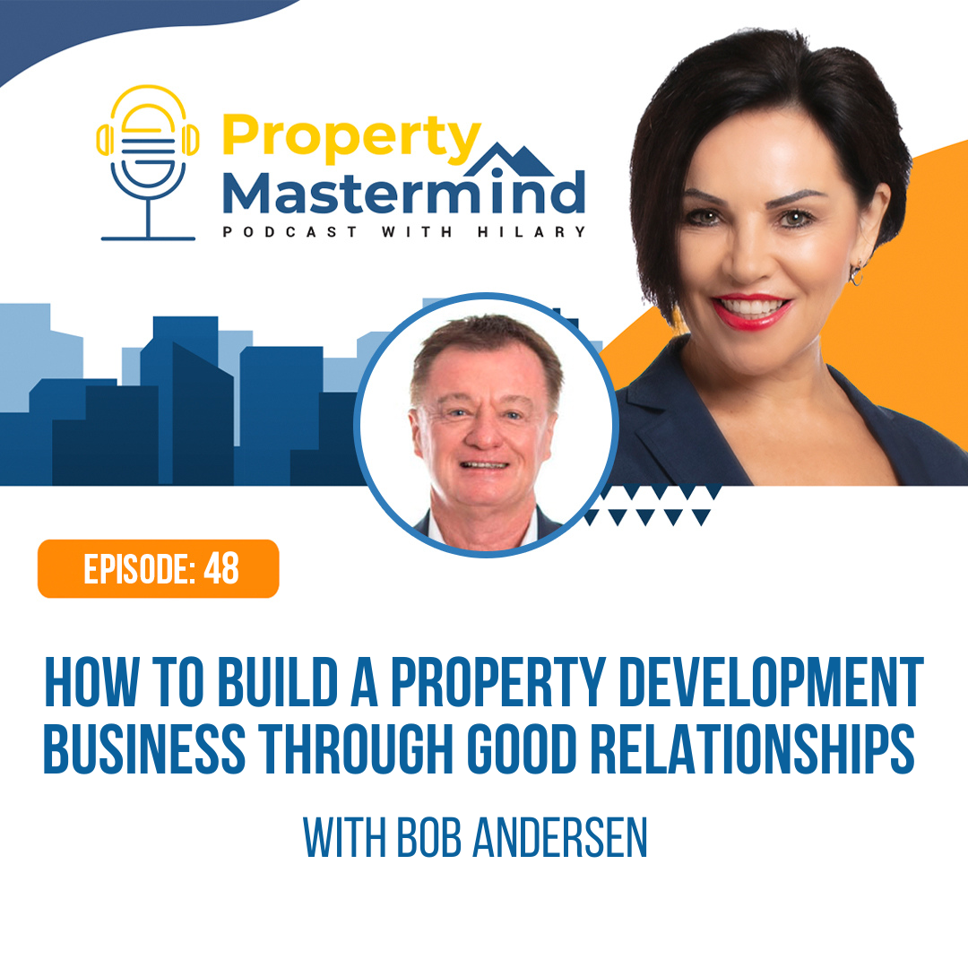 Property Mastermind Podcast with Bob Andersen & Hilary Saxton