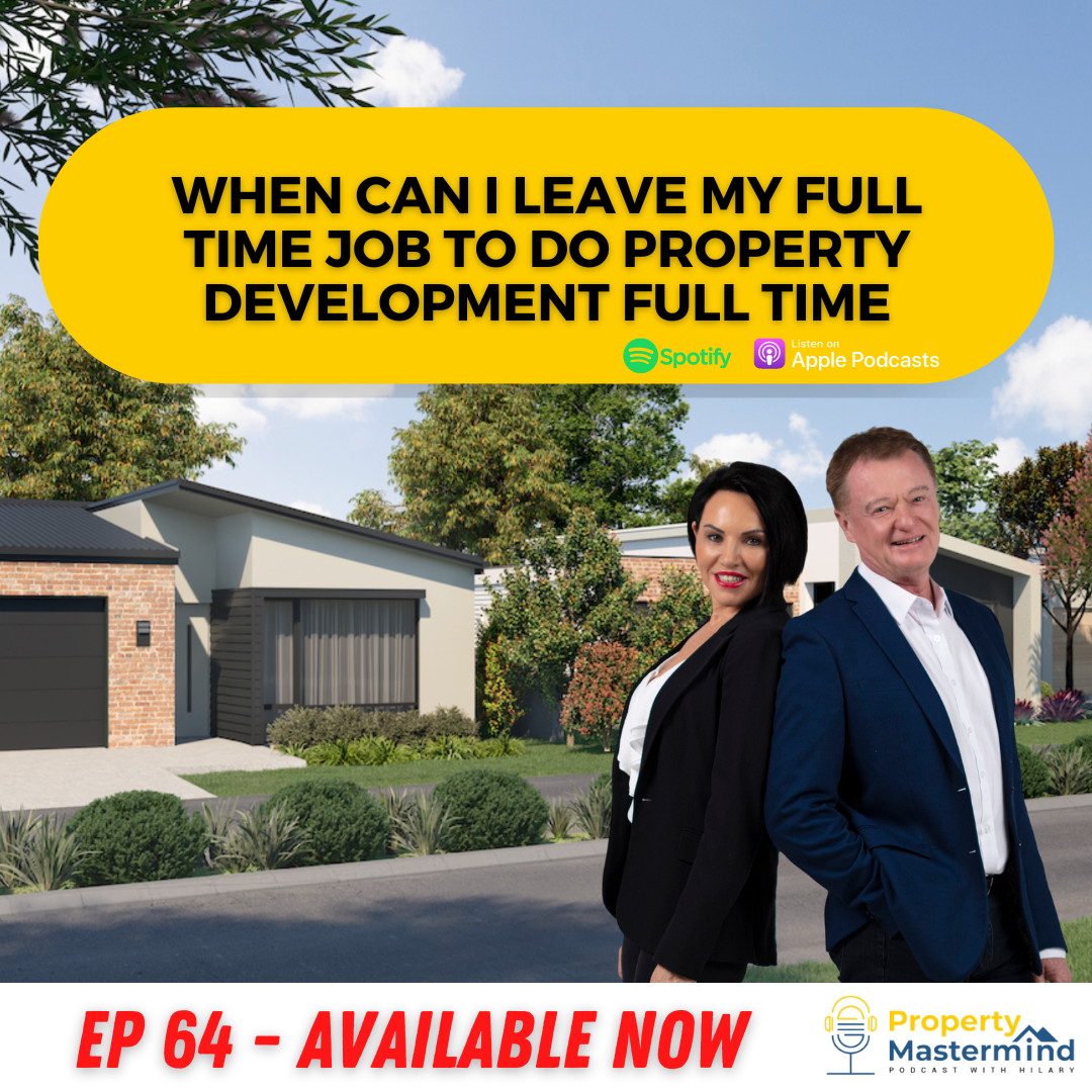 EP 64: When Can I Leave My Full Time Job To Do Property Development Full Time episode artwork