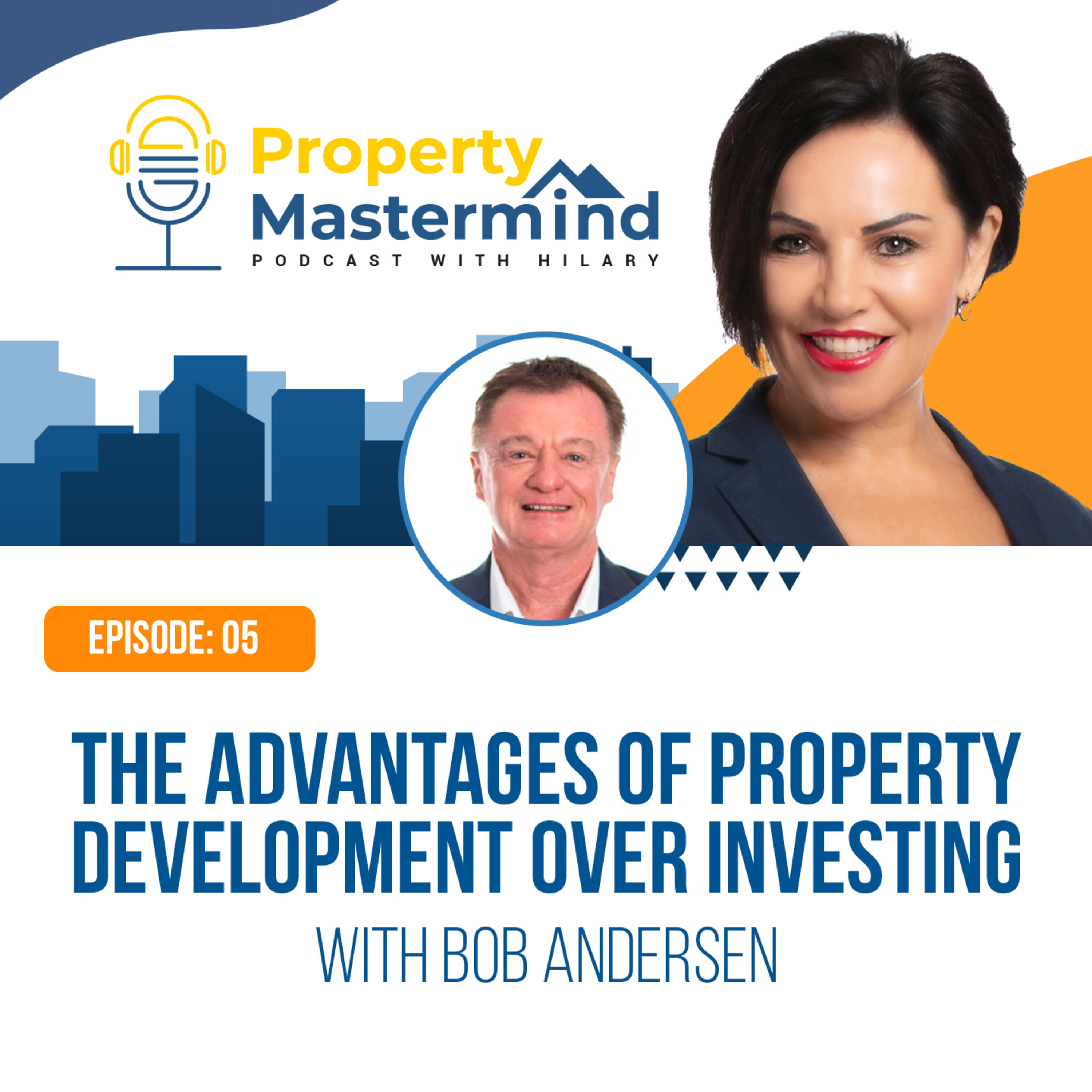 Property Mastermind Podcast with Bob Andersen & Hilary Saxton