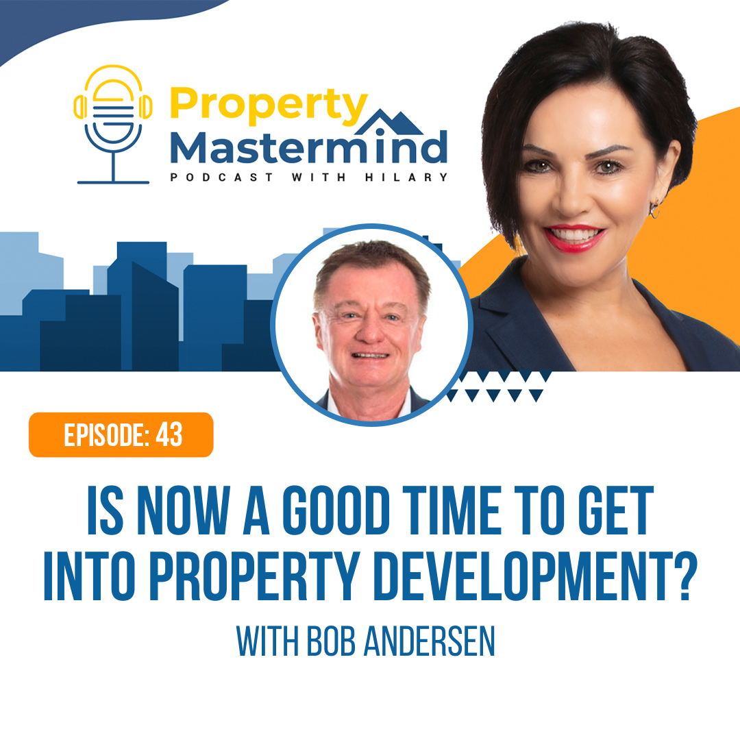 Property Mastermind Podcast with Bob Andersen & Hilary Saxton