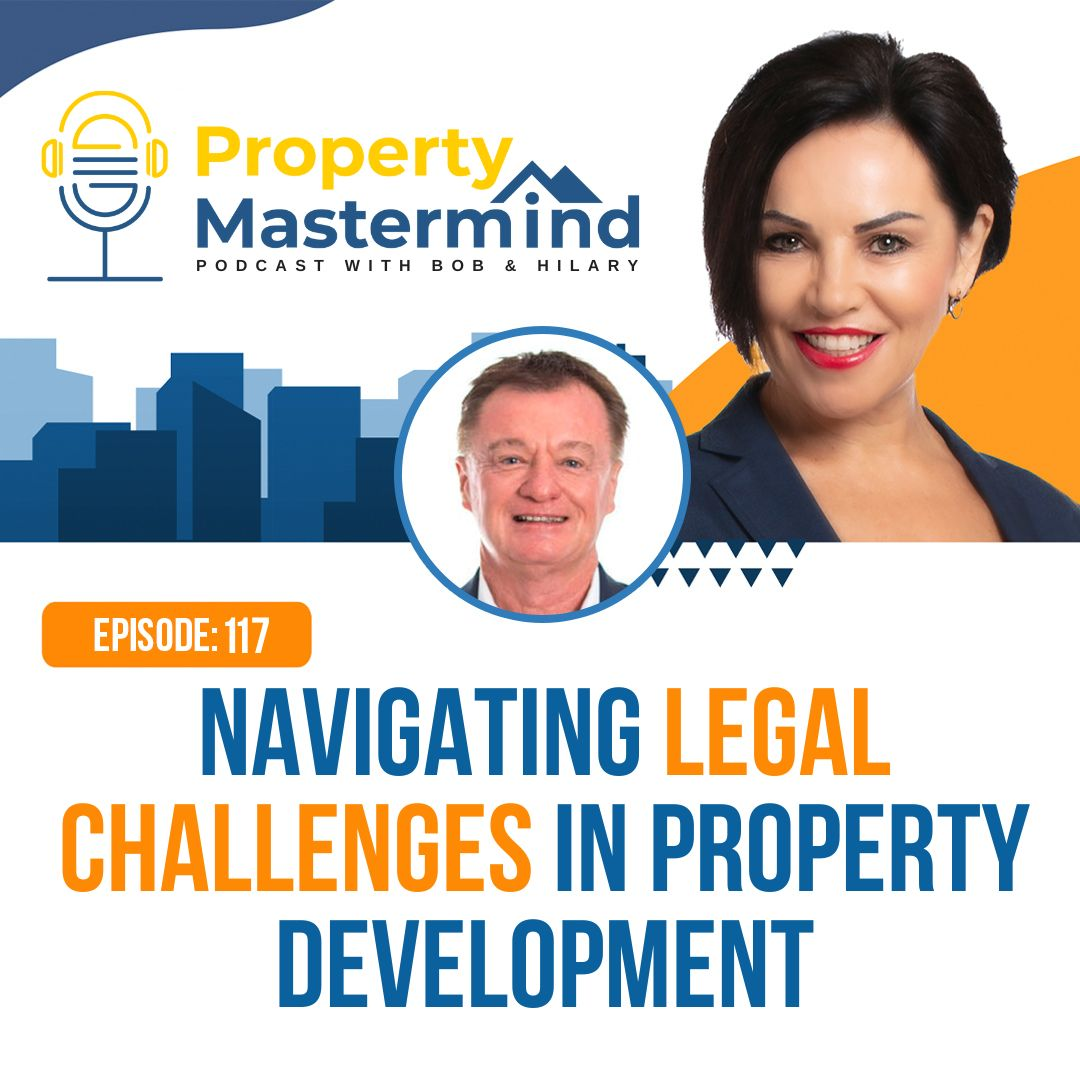 EP 117: Navigating Legal Challenges in Property Development episode artwork