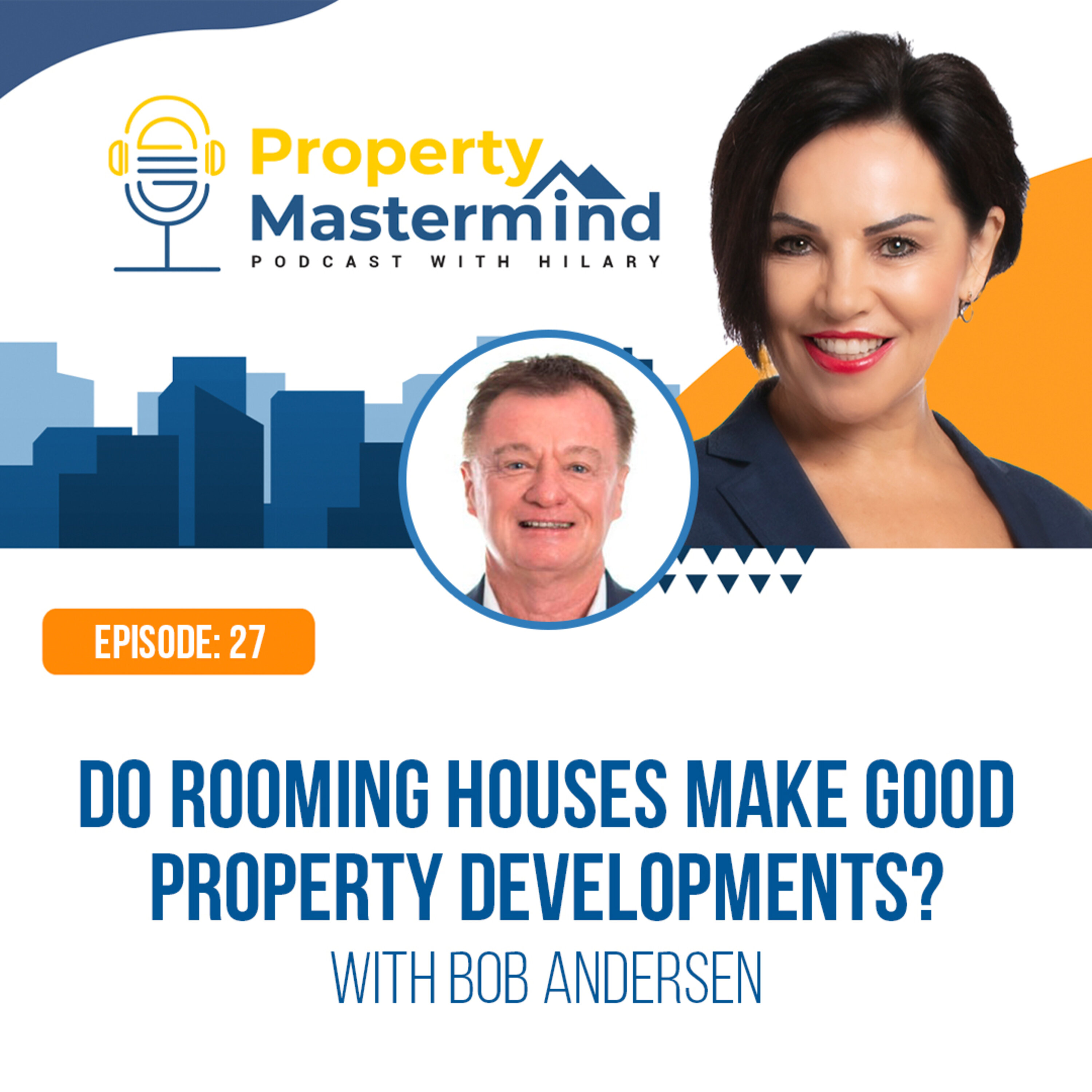 Property Mastermind Podcast with Bob Andersen & Hilary Saxton