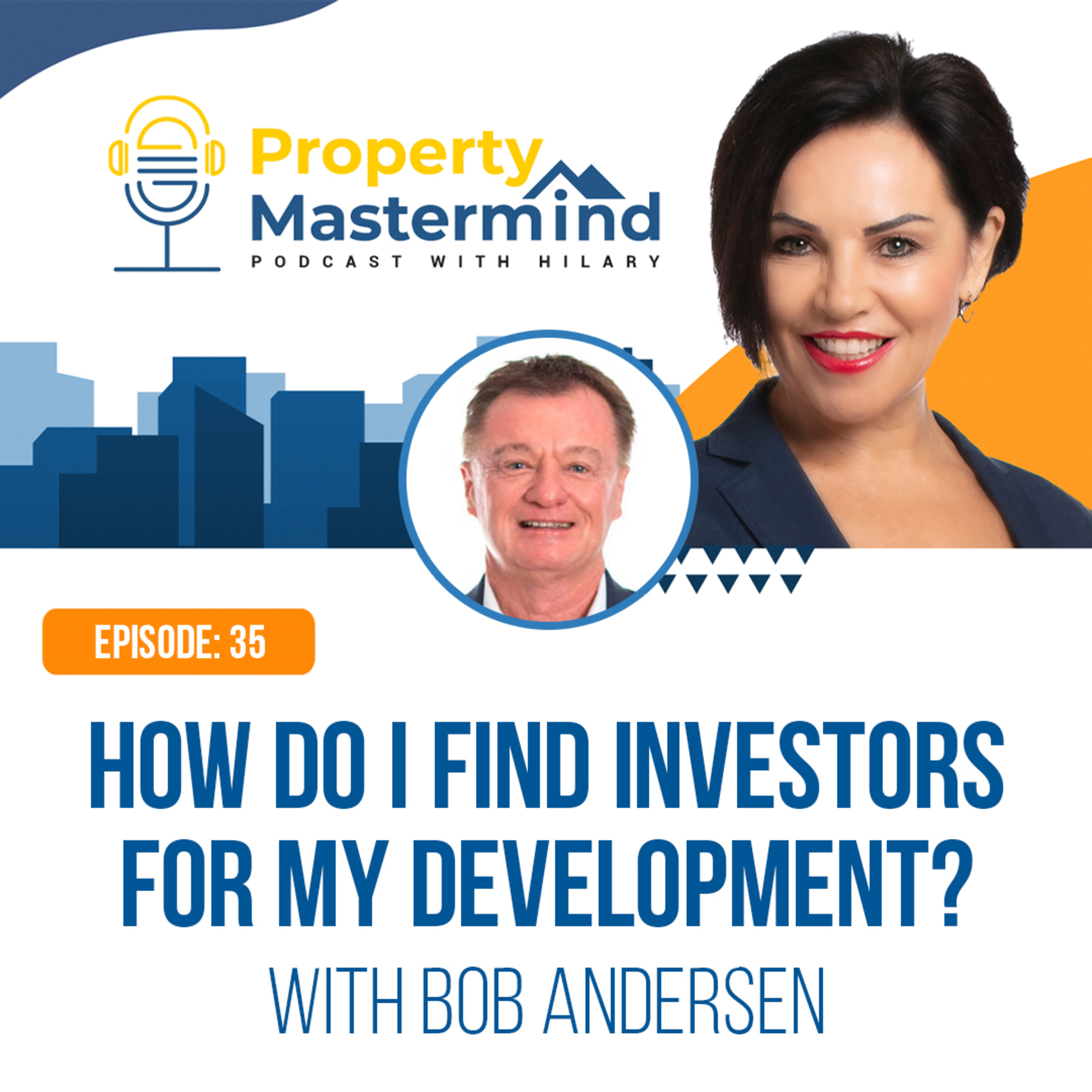 Property Mastermind Podcast with Bob Andersen & Hilary Saxton