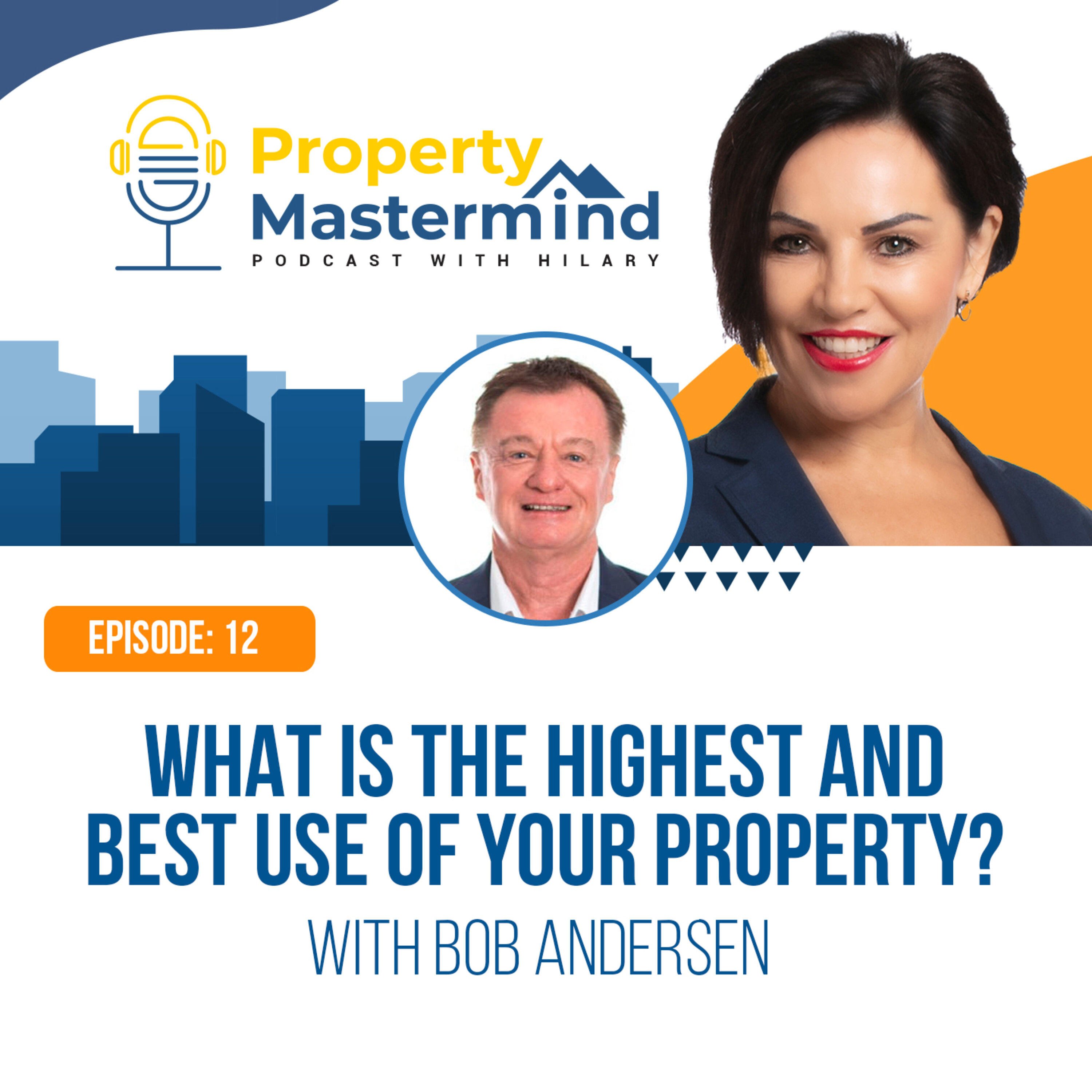 Property Mastermind Podcast with Bob Andersen & Hilary Saxton