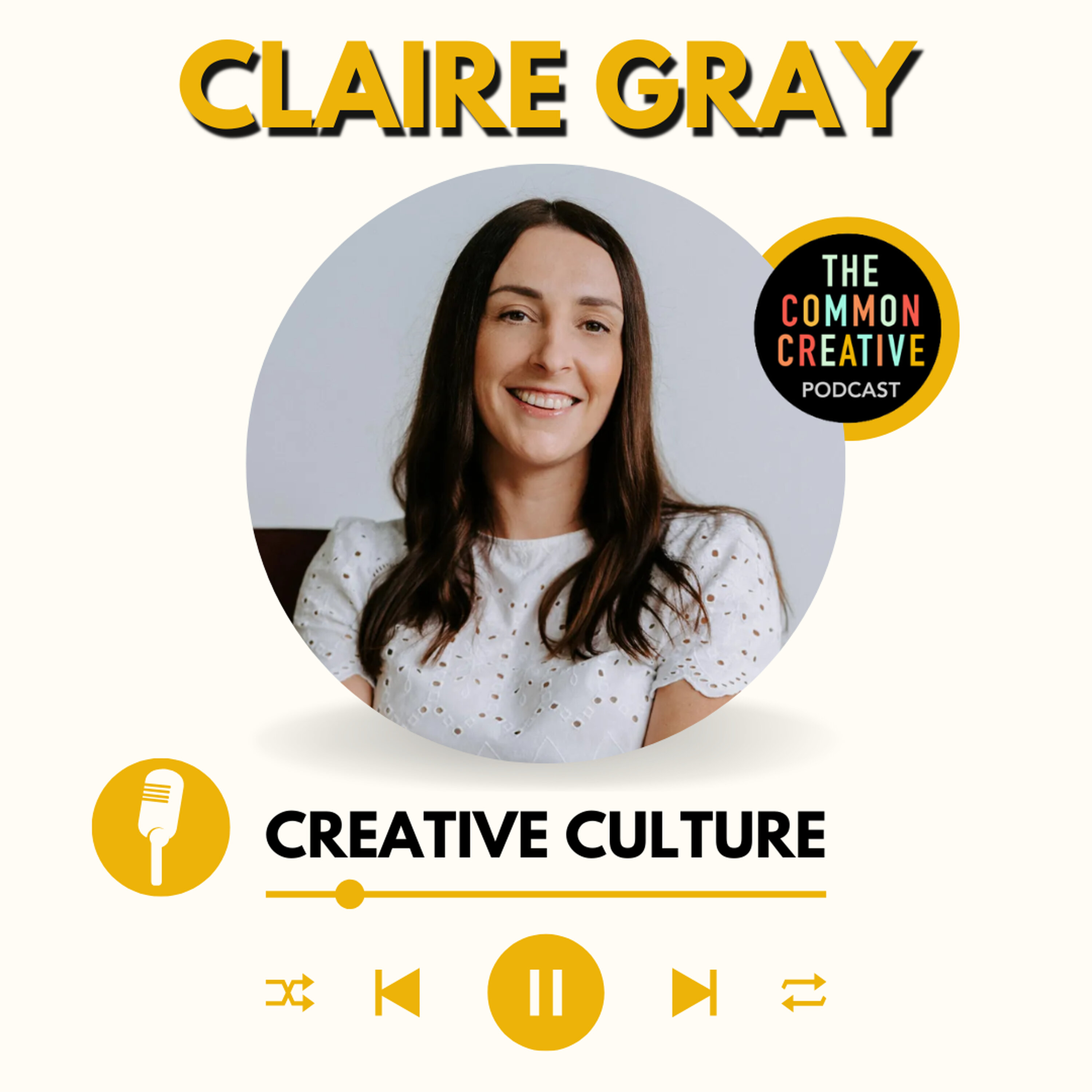 S180E8: Episode 180: Claire Gray- Creative Culture episode artwork