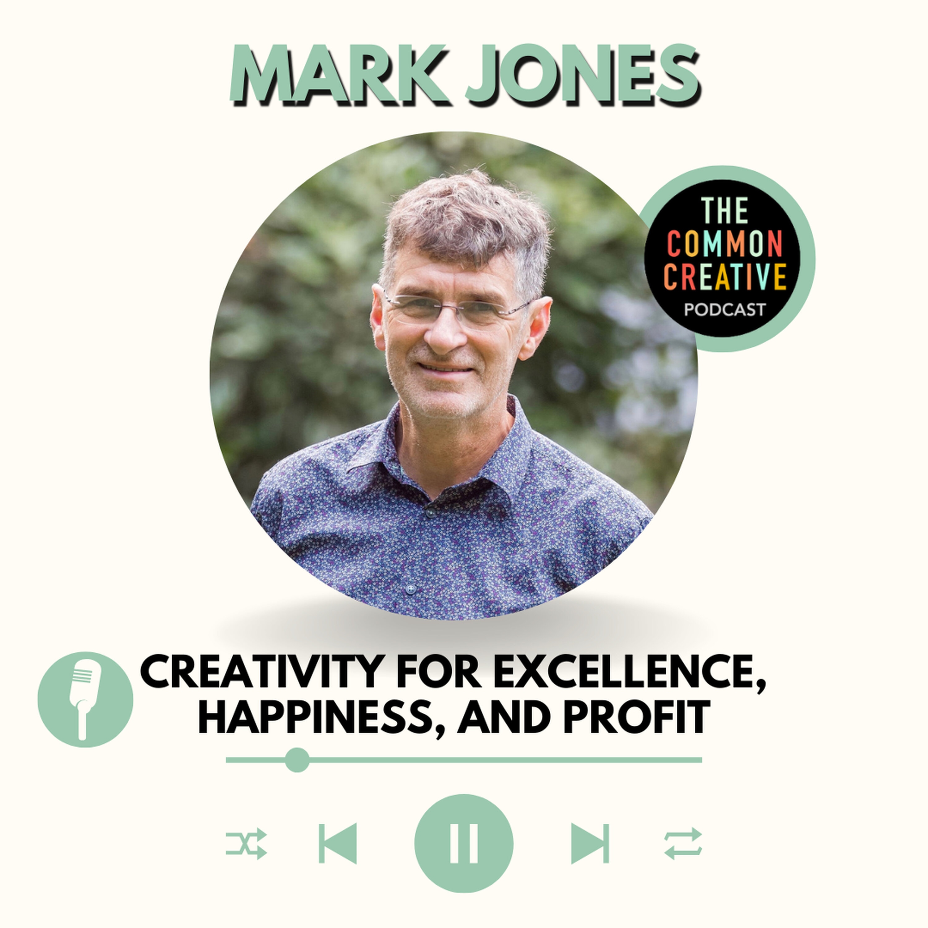 S8E197: Episode 197 - Mark Jones: Creativity for Excellence, Happiness and Profit episode artwork