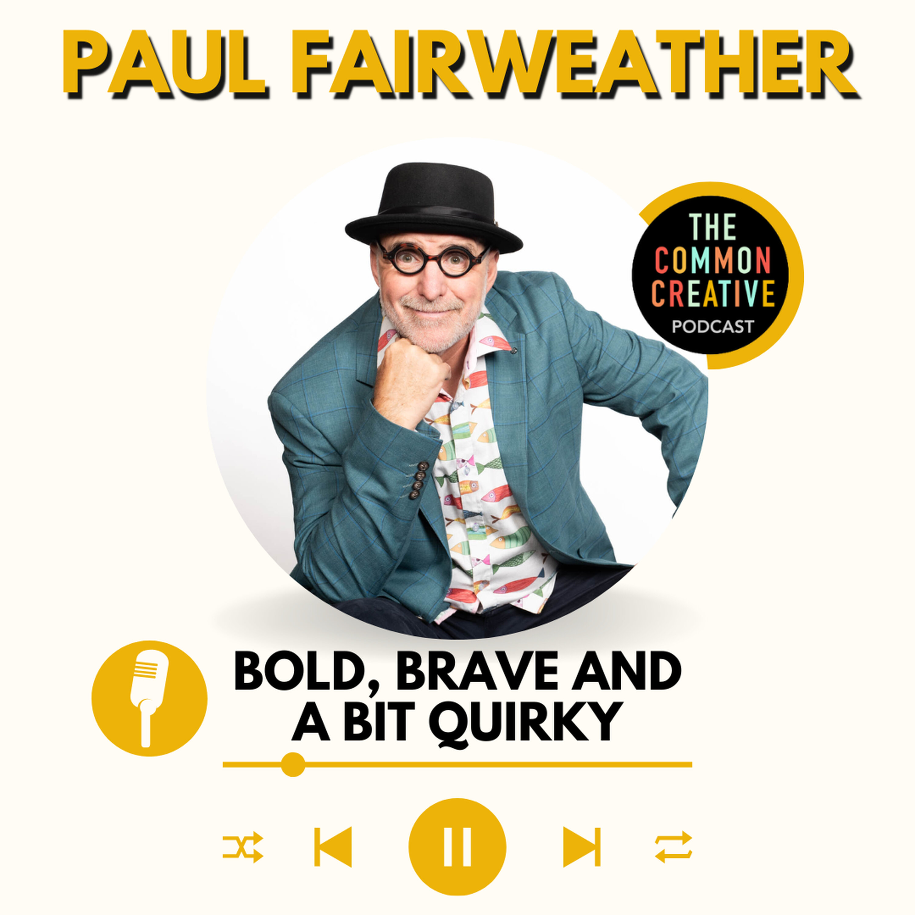 S8E177: Episode 177 - Paul Fairweather: Bold, Brave and a Bit Quirky episode artwork