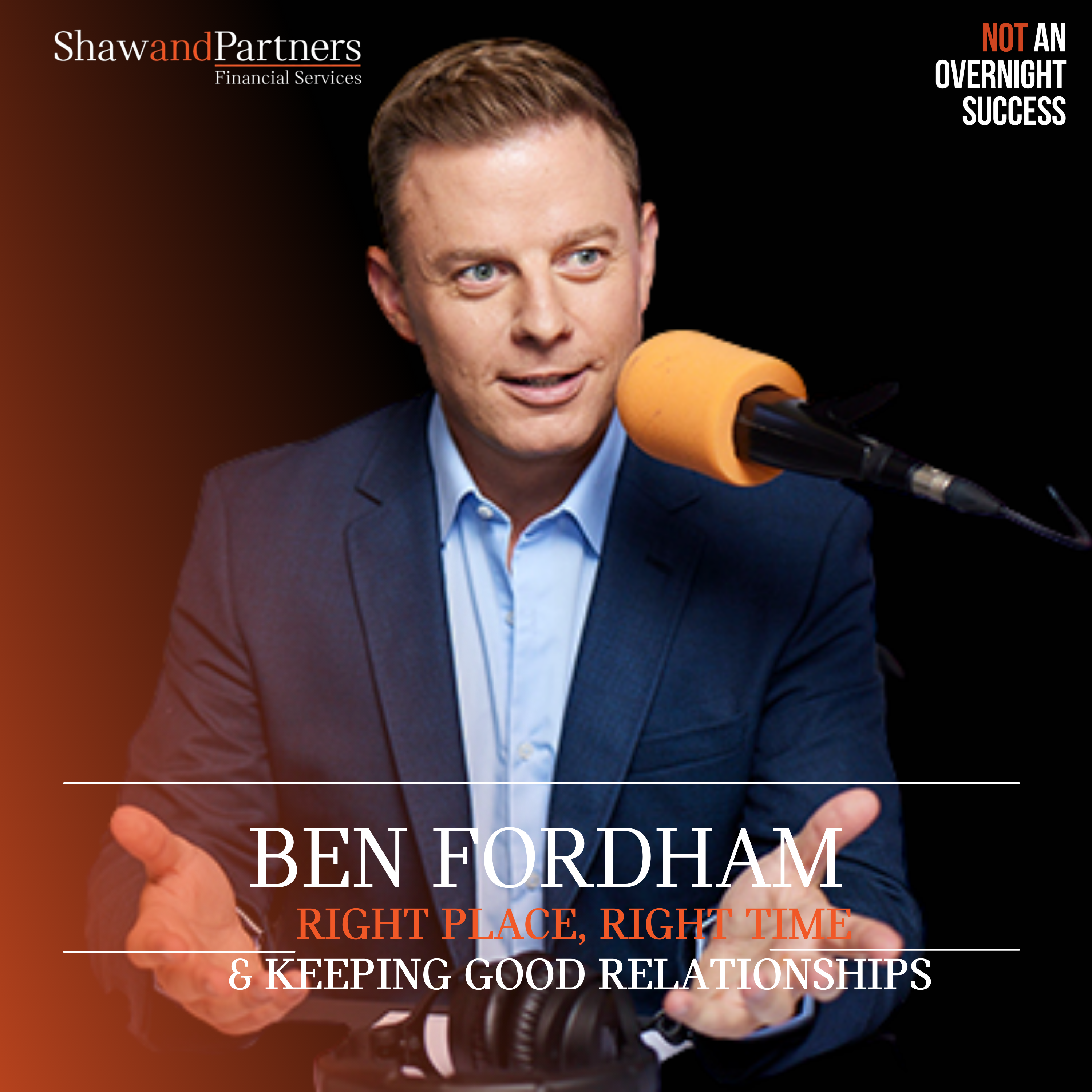 Ben Fordham - Right Place, Right Time & Keeping Good Relationships episode artwork