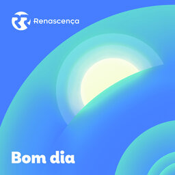 Bom Dia,1 de agosto - Renascença - Bom Dia 