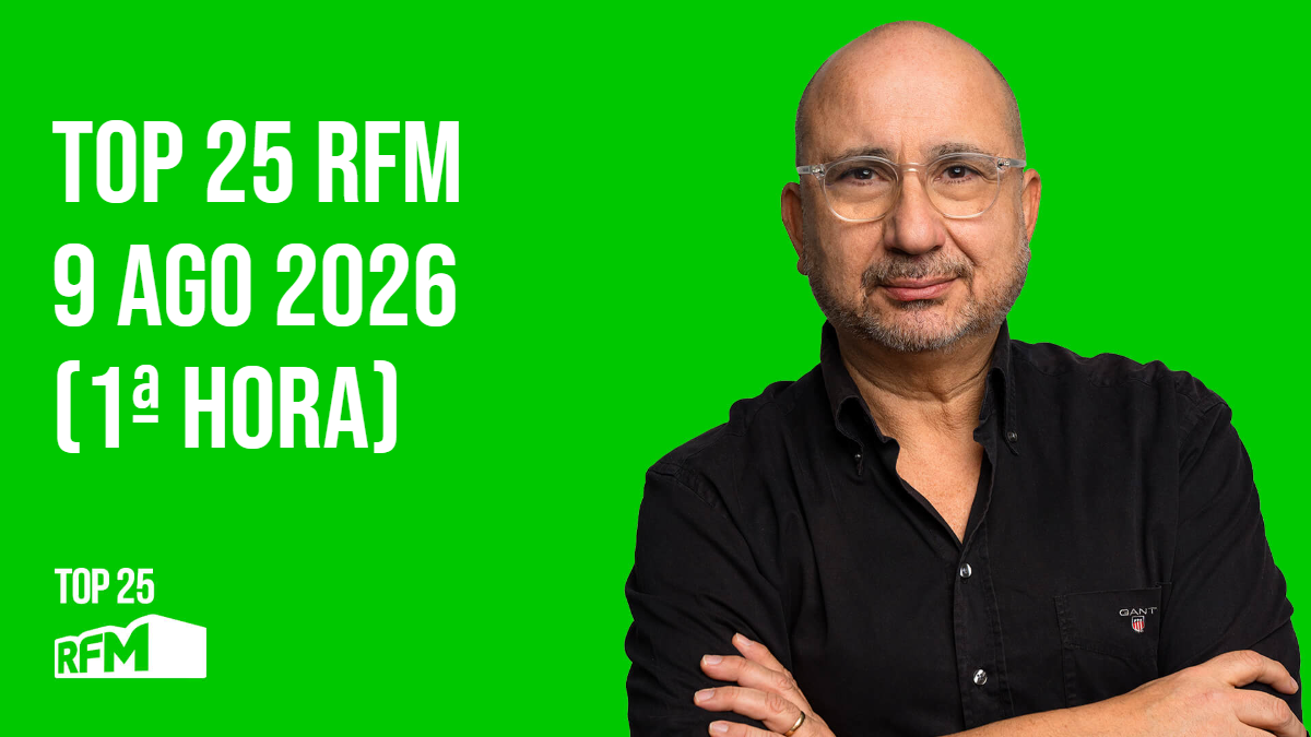 TOP 25 RFM 09 AGOSTO DE 2026 - 1ª HORA episode artwork