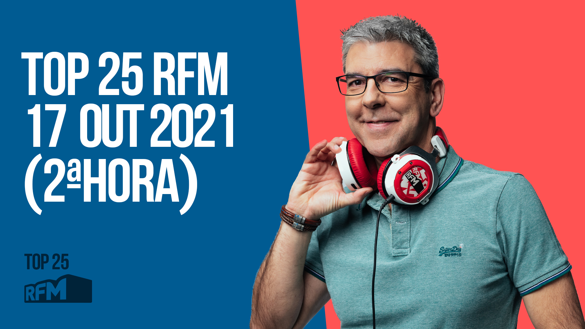 TOP 25 RFM 17 OUTUBRO DE 2021 - 2ª HORA