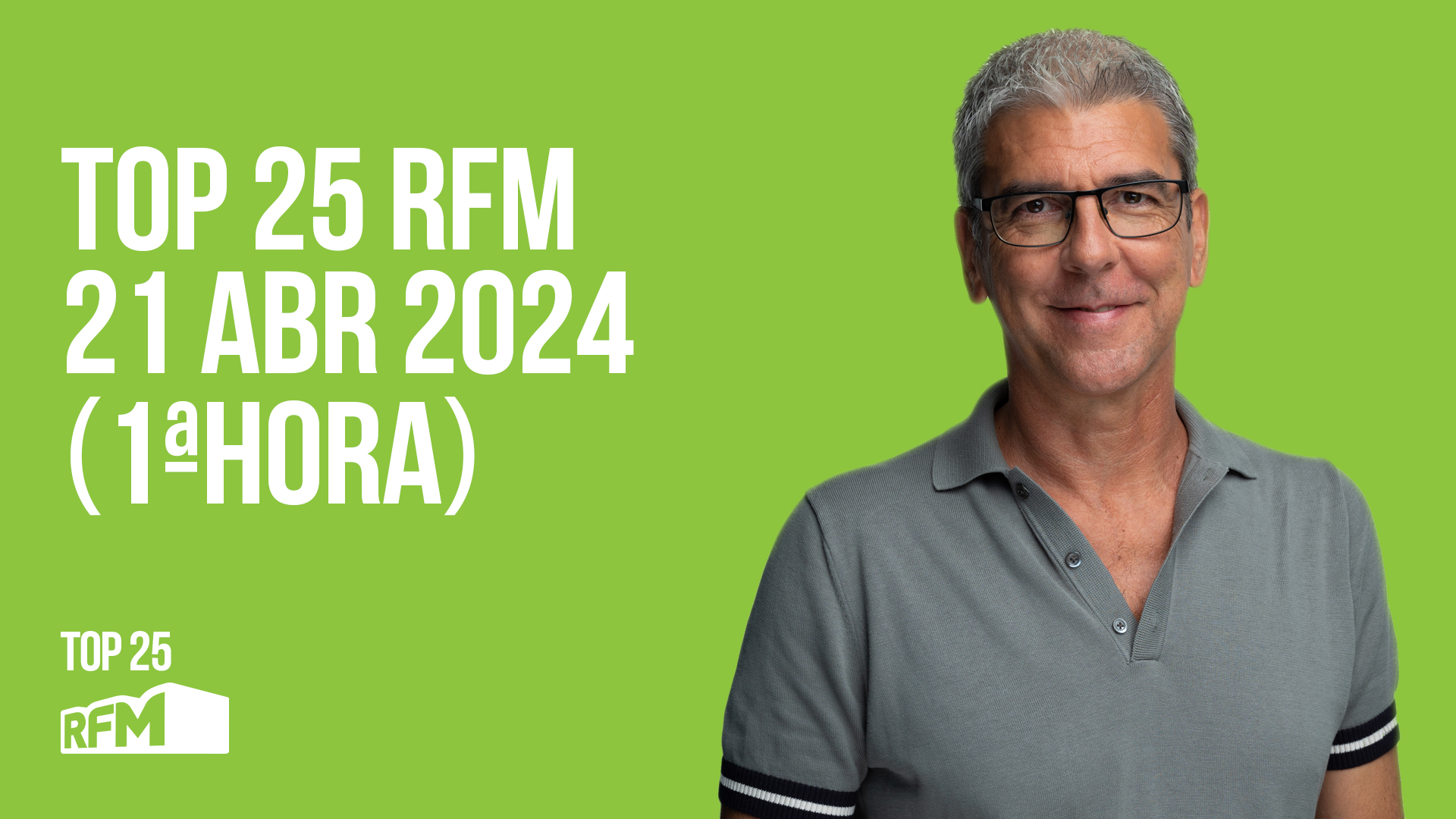 TOP 25 RFM 21 ABRIL DE 2024 - 1ª HORA