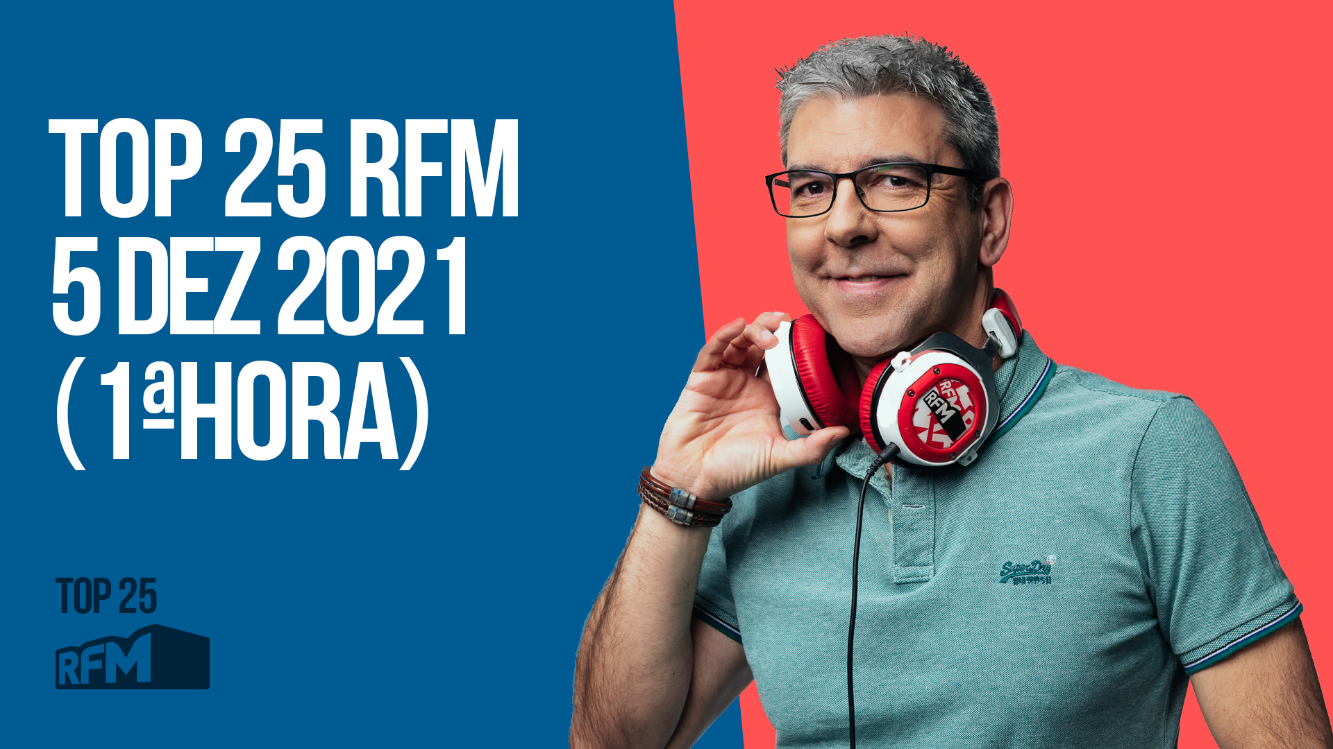TOP 25 RFM 05 DEZEMBRO DE 2021 - 1ª HORA