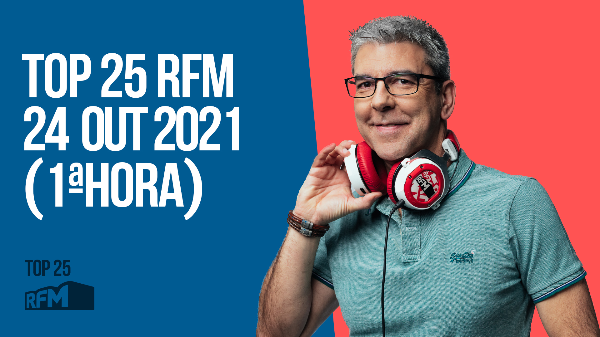 TOP 25 RFM 24 OUTUBRO DE 2021 - 1ª HORA