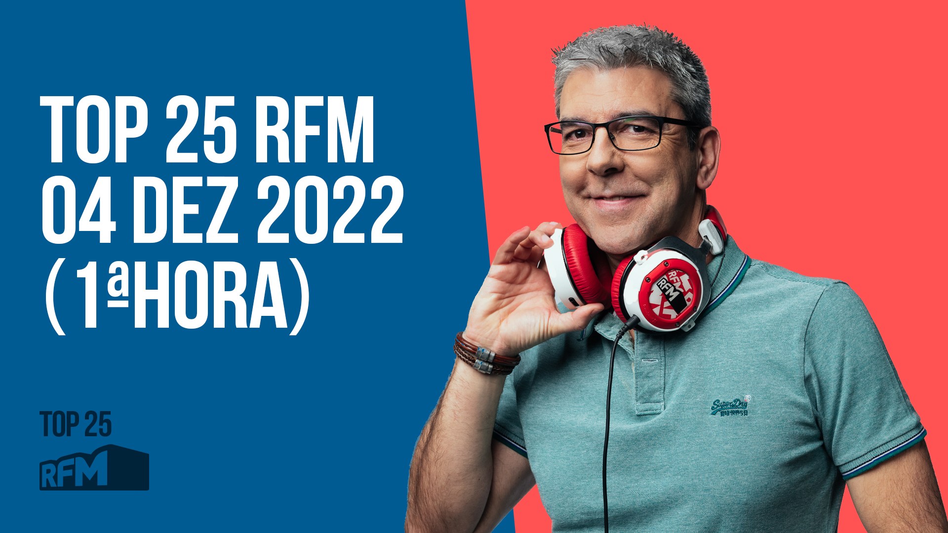 TOP 25 RFM 04 DEZEMBRO DE 2022 - 1ª HORA