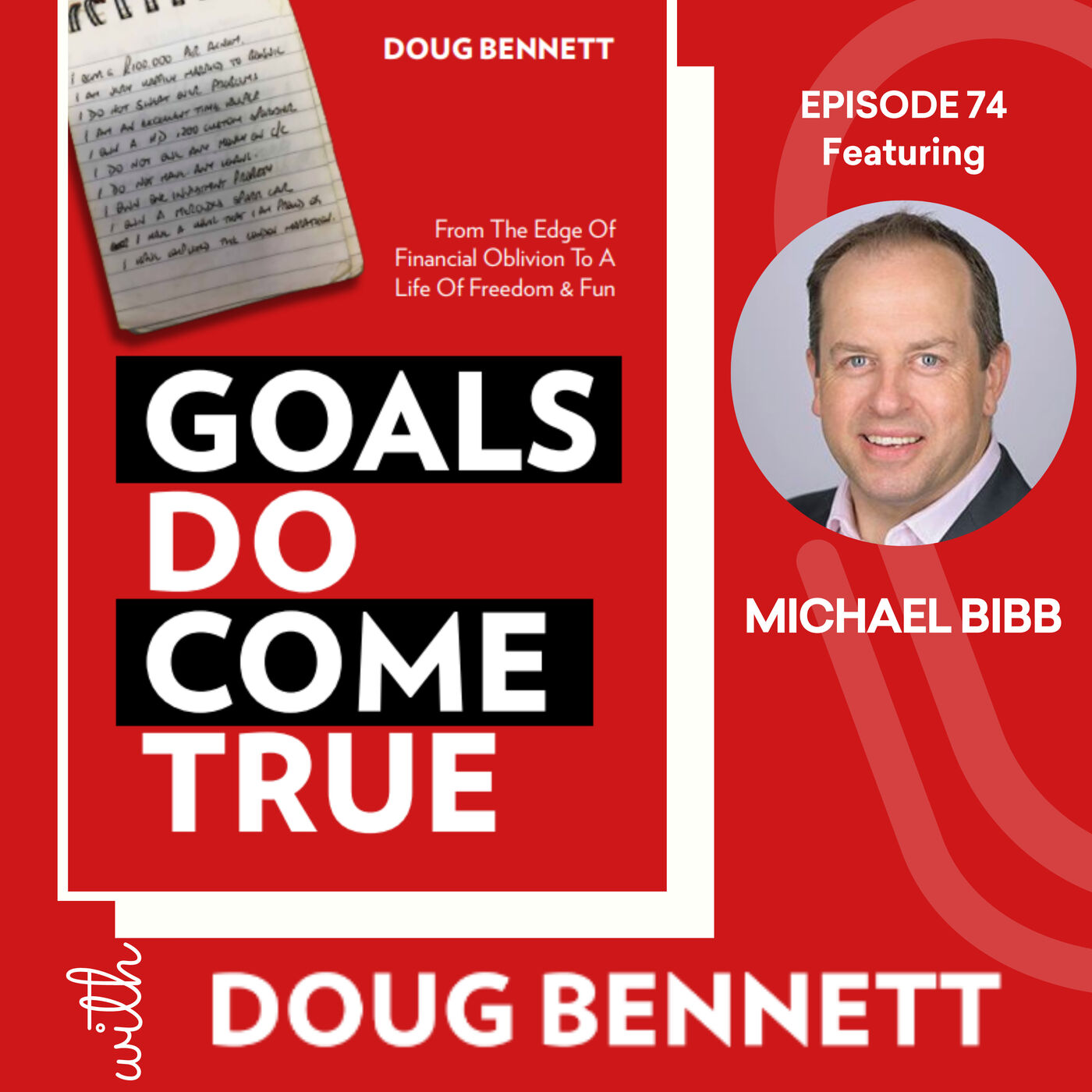 EP 74: No Pain, No Gain: Goal-Setting that Get Results with Michael Bibb