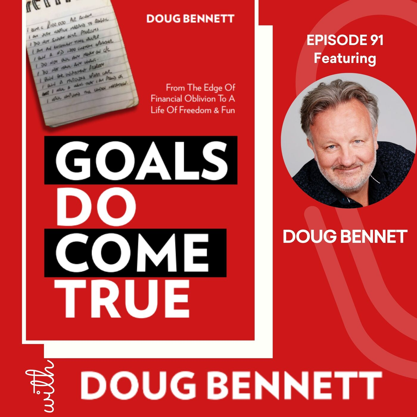 EP 91: From Debt to Dreams with Doug Bennett