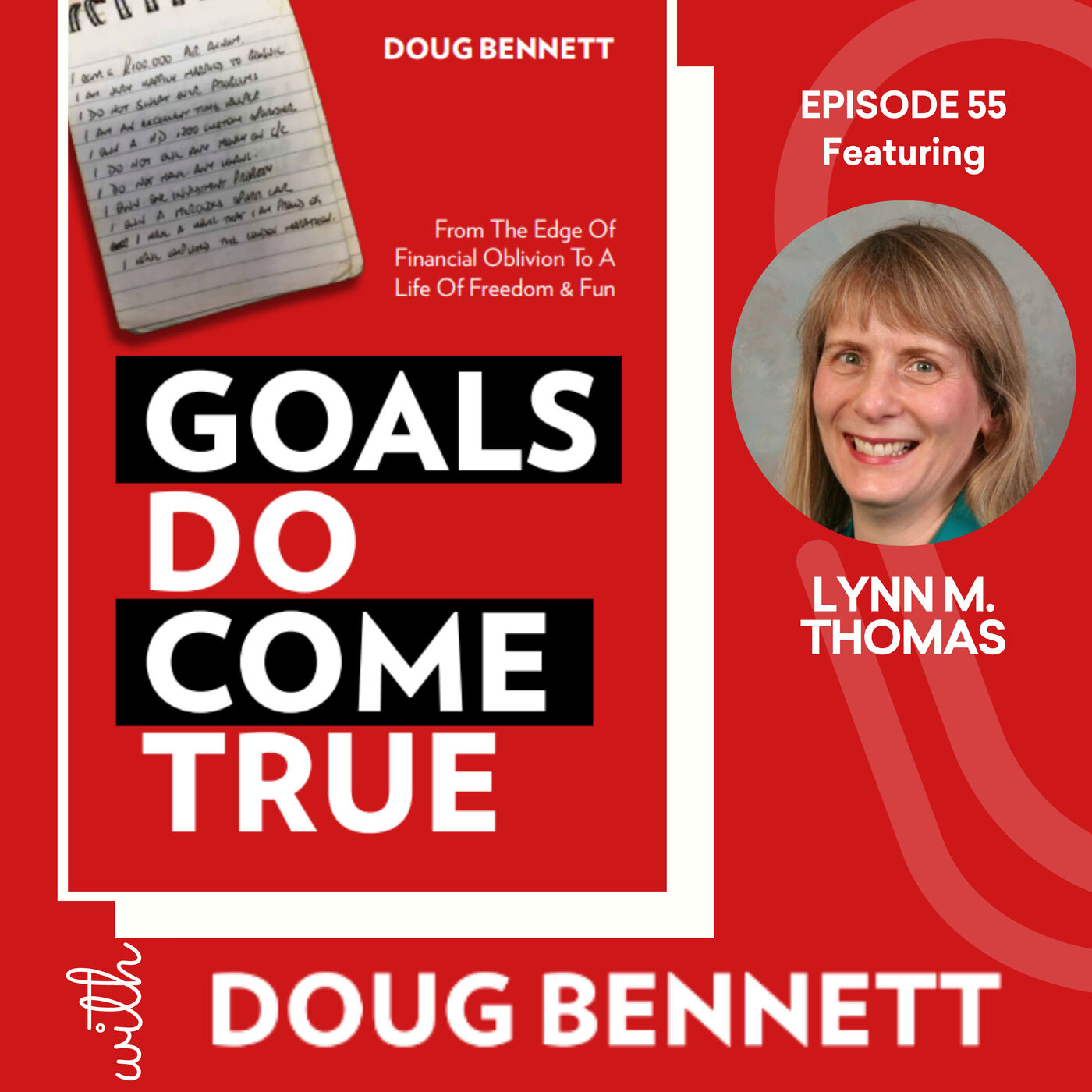 EP 55: Why Big Goals Will Always Win Out With Lynn Thomas