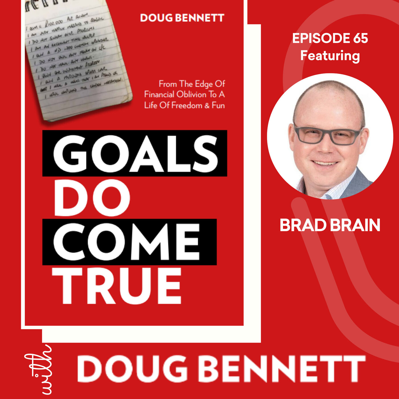 EP 65: Your Present Self Is Your Best Future Self with Brad Brain
