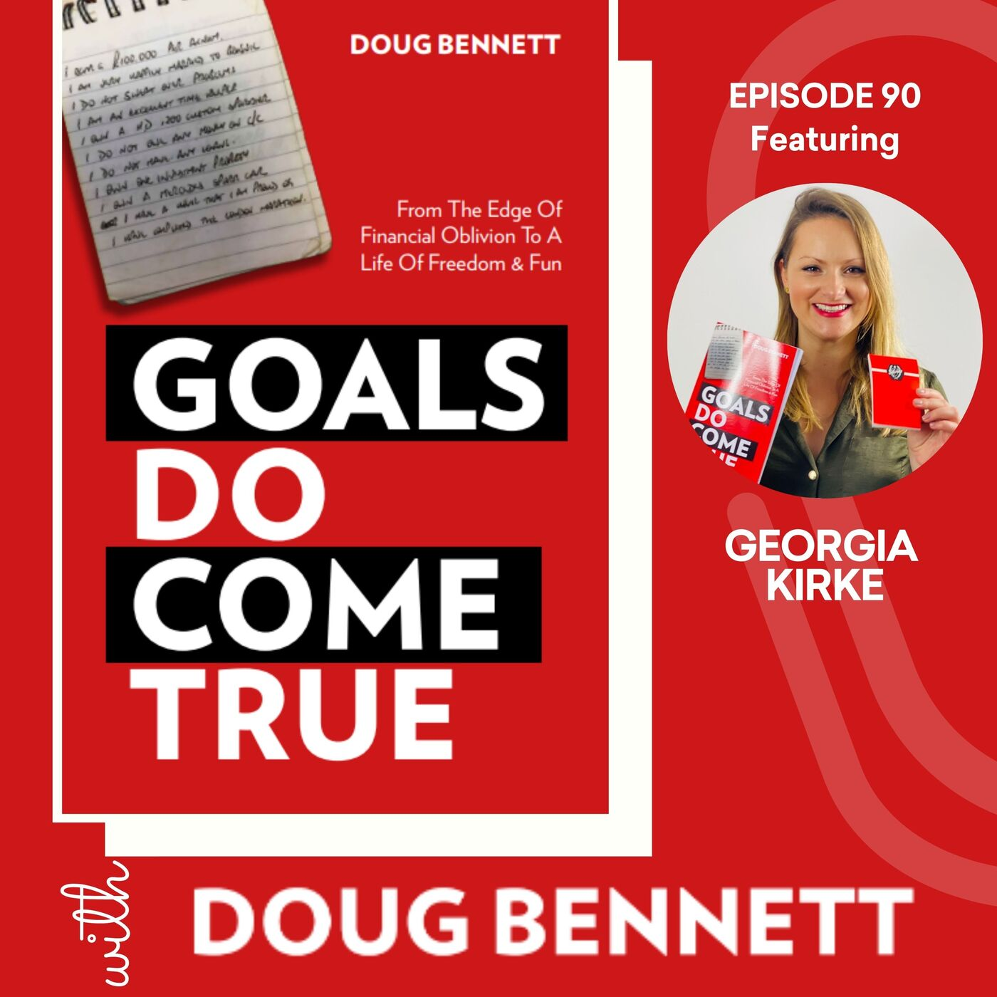 EP 90: From Goal-Setting to Go-Getting with Georgia Kirke