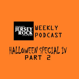 4th Annual Jersey Rock Podcast Halloween Special Part 2