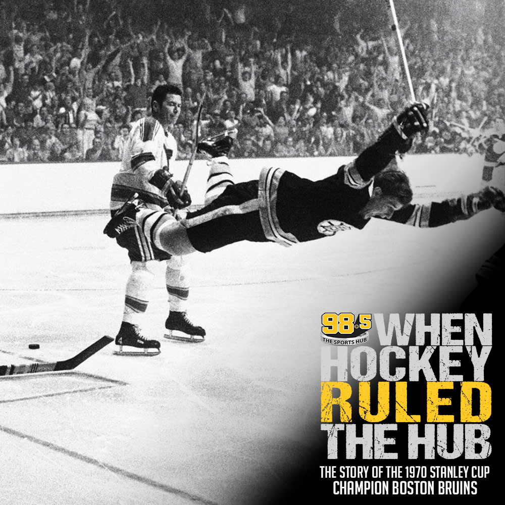 When Hockey Ruled the Hub: The Story of the 1970 Stanley Cup Champion Boston Bruins