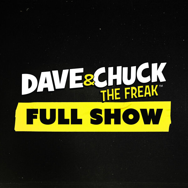 Wednesday, April 23rd 2025 Dave & Chuck the Freak Full Show