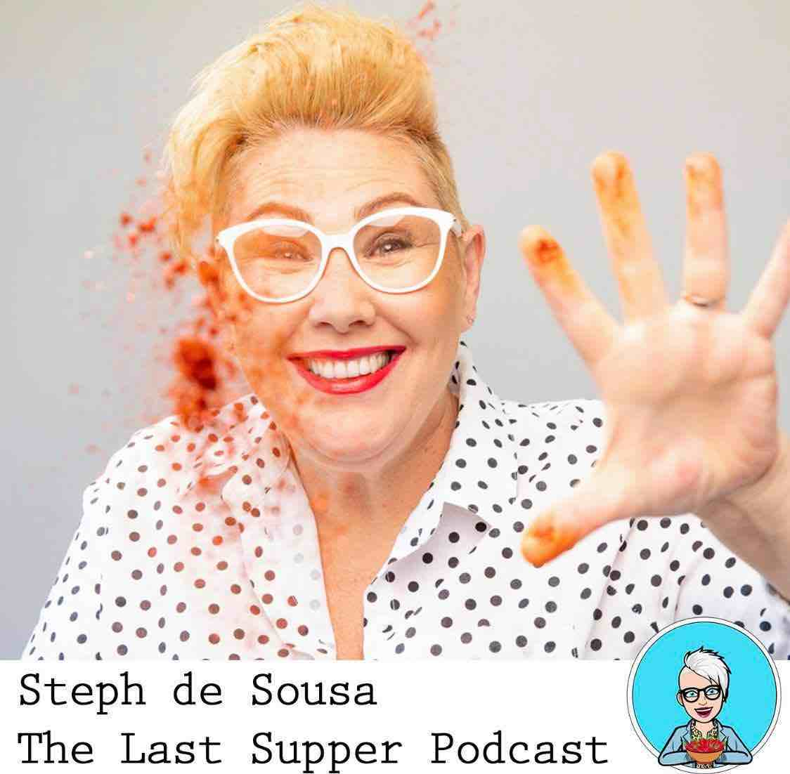 The Last Supper with Steph De Sousa Podcast